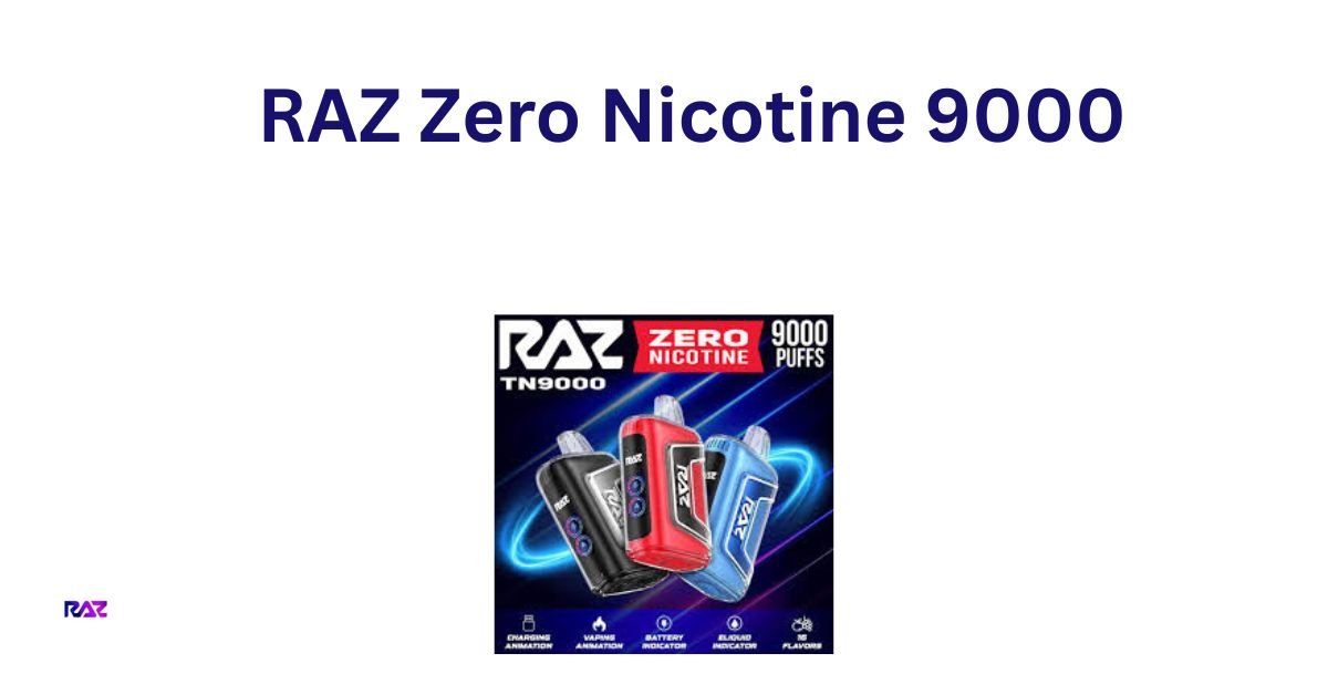 RAZ Zero Nicotine 9000
